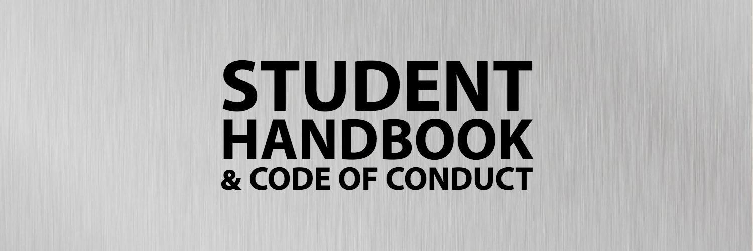 STUDENT HANDBOOK and CODE OF CONDUCT