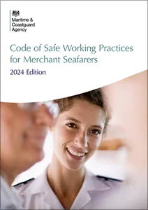 Code of Safe Working Practices for Merchant Seafarers, 2024 Edition