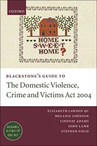 Blackstone's Guide to the Domestic Violence, Crime and Victims Act 2004