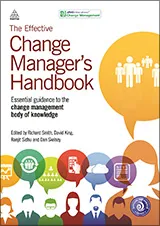 The Effective Change Manager's Handbook