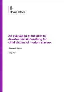 An evaluation of the pilot to devolve decision-making for child victims of modern slavery