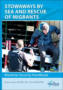 Maritime Security Handbook: Stowaways by Sea and Rescue of Migrants