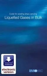 Gas Carrier Code for Existing Ships Carrying Liquefied Gases in Bulk, 1976 Edition, PDF Download