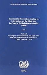 International Convention Relating to Intervention on the High Seas in Cases of Oil Pollution Casualties,1969 (1977 Edition)