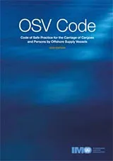 Code of Safe Practice for the Carriage of Cargoes and Persons by Offshore Supply Vessels (OSV Code), 2000 Edition Digital