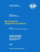 ICAO Annex 10 - Aeronautical Telecommunications, Volume IV - Surveillance and Collision Avoidance Systems 5th Edition